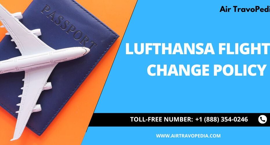 Lufthansa flight change policy