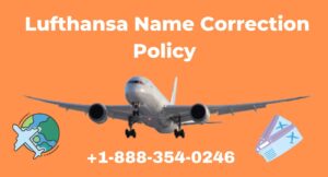 Lufthansa Name Correction Policy